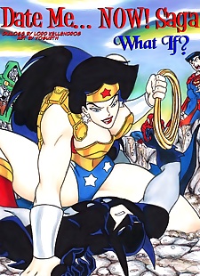  pics Date Me..Now Saga- Wonder Woman, hardcore , superheros 